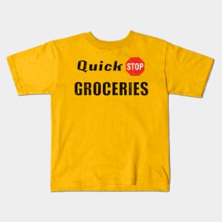 Quick Stop Groceries (Variant) Kids T-Shirt